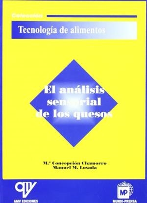ANALISIS SENSORIAL DE LOS QUESOS | 9788484760252 | CHAMORRO, C. M.; I ALT. | Llibreria Online de Tremp