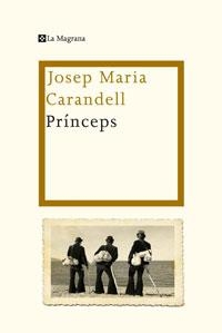 PRINCEPS | 9788498675894 | CARANDELL, JOSEP MARIA | Llibreria Online de Tremp