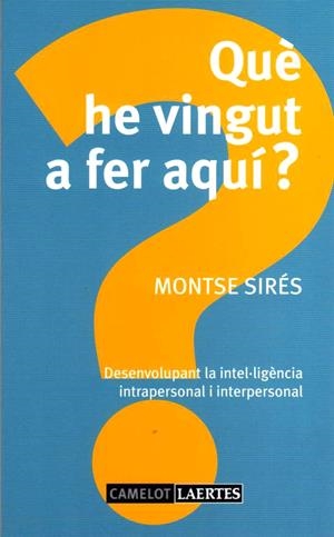 QUÈ HE VINGUT A FER AQUÍ? | 9788475846569 | SIRÉS, MONTSE | Llibreria Online de Tremp