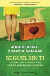 SEGUIR SIN TI | 9788498674279 | BUCAY, JORGE ; SALINAS, SILVIA | Llibreria Online de Tremp