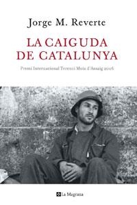 CAIGUDA DE CATALUNYA, LA | 9788498674231 | REVERTE, JORGE M | Llibreria Online de Tremp