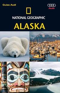 GUIAS AUDI NATIONAL GEOGRAPHIC ALASKA | 9788482984780