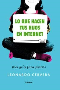 QUE HACEN TUS HIJOS EN INTERNET, LO | 9788498676099 | CERVERA, LEONARDO
