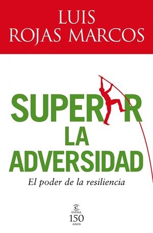 SUPERAR LA ADVERSIDAD EL PODER DE LA RESILIENCIA | 9788467032598 | ROJAS MARCOS, LUIS