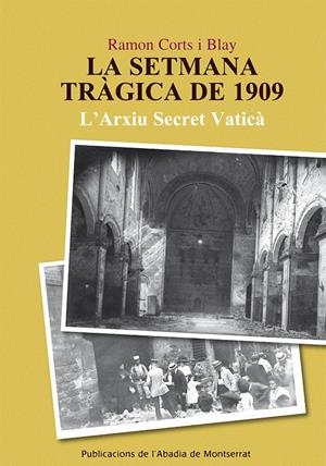 SETMANA TRAGICA DE 1909 L'ARXIU SECRET VATICA | 9788498831443 | CORTS I BLAY, RAMON