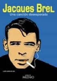 JACQUES BREL UNA CANCION DESESPERADA | 9788497433044 | GARCÍA GIL, LUIS