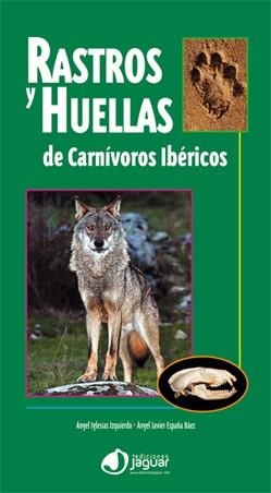 RASTROS Y HUELLAS DE CARNIVOROS IBERICOS | 9788496423732 | Llibreria Online de Tremp