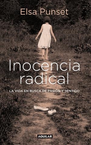 INOCENCIA RADICAL | 9788403599451 | PUNSET, ELSA | Llibreria Online de Tremp