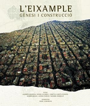 L'EIXAMPLE. GENESI I CONSTRUCCIO | 9788497856102 | VV AA
