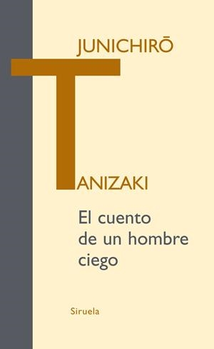 CUENTO DE UN HOMBRE CIEGO, EL | 9788498413595 | TANIZAKI, JUNICHIRO | Llibreria Online de Tremp
