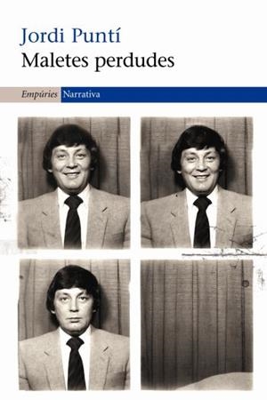 MALETES PERDUDES | 9788497876162 | PUNTI, JORDI | Llibreria Online de Tremp