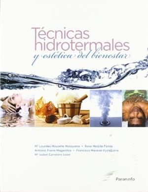 TECNICAS HIDROTERMALES Y ESTETICA DEL BIENESTAR | 9788497326797 | MOURELLE MOSQUERA, MARIA LOURDES