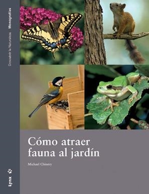 COMO ATRAER FAUNA AL JARDIN | 9788496553248 | CHINERU, MICHAEL | Llibreria Online de Tremp