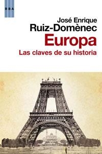 EUROPA LAS CLAVES DE SU HISTORIA | 9788498677591 | RUIZ-DOMENECH, JOSE ENRIQUE