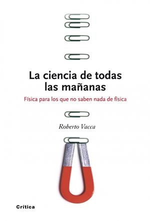 CIENCIA DE TODAS LAS MAÑANAS, LA | 9788474239300 | VACCA, ROBERTO | Llibreria Online de Tremp
