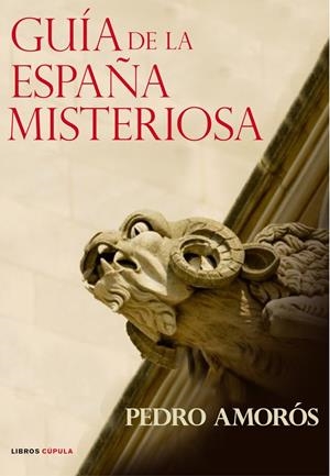 GUIA DE LA ESPAÑA MISTERIOSA | 9788448047412 | AMOROS, PEDRO.