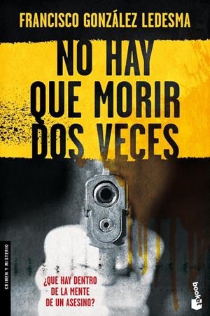 NO HAY QUE MORIR DOS VECES | 9788408091820 | GONZALEZ LEDESMA, FRANCISCO | Llibreria Online de Tremp