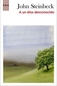 A UN DIOS DESCONOCIDO | 9788498677522 | STEINBECK, JOHN | Llibreria Online de Tremp
