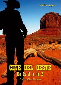 CINE DEL OESTE DE LA A A LA Z | 9788496423671 | DIAZ MAROTO, CARLOS; ALBORECA, LUIS | Llibreria Online de Tremp