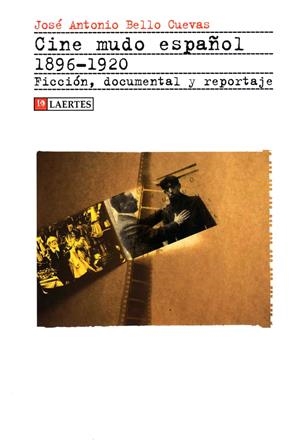 CINE MUDO ESPAÑOL 1986-1920 | 9788475846729 | BELLO CUEVAS, JOSE ANTONIO | Llibreria Online de Tremp