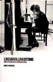 LIKEA ROLLING STONE BOB DYLAN EN LA ENCRUCIJADA | 9788496879515 | MARCUS, GREIL | Llibreria Online de Tremp