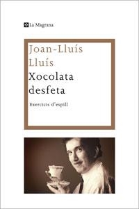 XOCOLATA DESFETA. EXERCICIS D'ESTIL | 9788482640310 | LLUIS, JOAN-LLUIS | Llibreria Online de Tremp