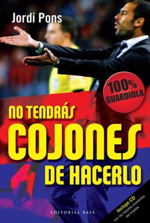 NO TENDRAS COJONES DE HACERLO | 9788492437344 | PONS, JORDI | Llibreria Online de Tremp