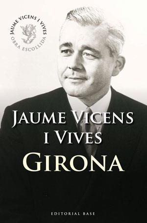 GIRONA | 9788492437405 | VICENS I VIVES, JAUME | Llibreria Online de Tremp