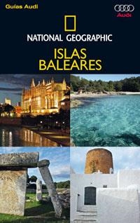 GUIAS AUDI NATIONAL GEOGRAPHIC ISLAS BALEARES | 9788482984841