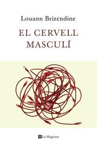 CERVELL MASCULI, EL | 9788482640938 | BRIZENDINE, LOUANNE | Llibreria Online de Tremp