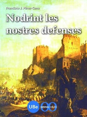 NODRINT LES NOSTRES DEFENSES | 9788447534326 | PEREZ- CANO, FRANCISCO J. | Llibreria Online de Tremp