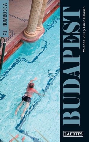 BUDAPEST | 9788475846842 | RUIZ, YOLANDA; BALASCH, ENRIC | Llibreria Online de Tremp