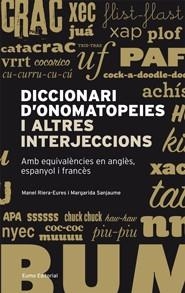 DICCIONARI D'ONOMATOPEIES I ALTRES INTERJECCIONS | 9788497663304 | RIERA EURES, MANEL; SANJAUME, MARGARIDA | Llibreria Online de Tremp