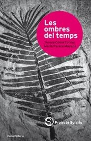 OMBRES DEL TEMPS, LES | 9788497663687 | COMA TORRES, TERESA; PARERA MAYANS, MARIA | Llibreria Online de Tremp