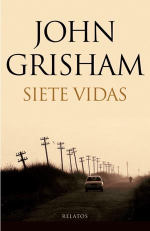 SIETE VIDAS | 9788401337604 | GRISHAM, JOHN | Llibreria Online de Tremp