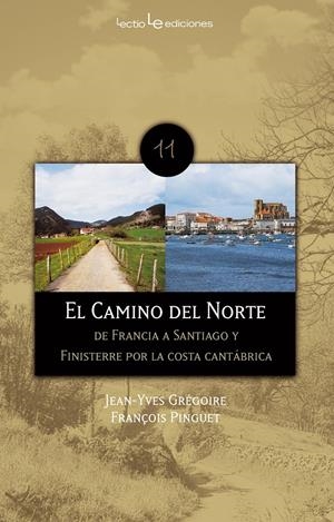 CAMINO DEL NORTE, EL | 9788496754461 | GREGOIRE; JEAN- YVES; PINGUET, FRANÇOIS | Llibreria Online de Tremp