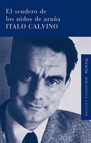 SENDERO DE LOS NIDOS DE ARAÑA, EL | 9788498413854 | CALVINO, ITALO | Llibreria Online de Tremp