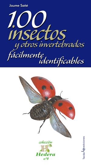 100 INSECTOS Y OTROS INVERTEBRADOS... | 9788496754492 | SAÑE, JAUME | Llibreria Online de Tremp