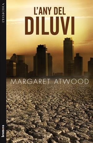 ANY DEL DILUVI, L' | 9788498247046 | ATWOOD, MARGARET | Llibreria Online de Tremp