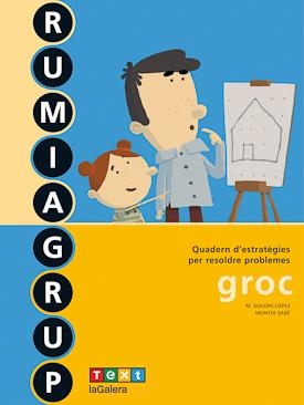 RUMIAGRUP GROC - QUADERN D'ESTRATÈGIES PER RESOLDRE PROBLEME | 9788441215566 | LÓPEZ, Mª DOLORS; SABE, MONTSE