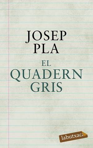 QUADERN GRIS, EL | 9788492549580 | PLA, JOSEP | Llibreria Online de Tremp