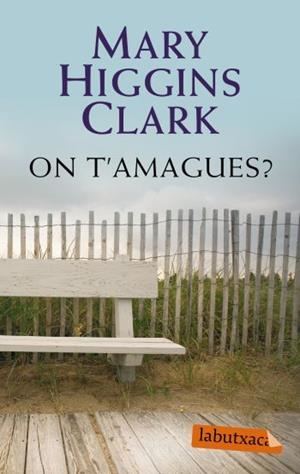 ON T'AMAGES? | 9788499300429 | HIGGINS CLARK, MARY | Llibreria Online de Tremp
