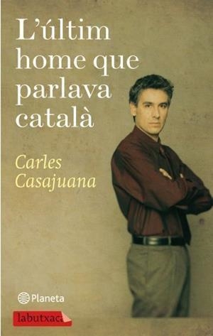 ULTIM HOME QUE PARLAVA CATALA, L' | 9788499301150 | CASAJUANA, CARLES | Llibreria Online de Tremp