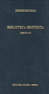 BIBLIOTECA HISTORICA: LIBROS I-III | 9788424922917 | DIODORO SICULO | Llibreria Online de Tremp