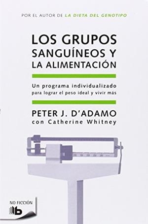 GRUPOS SANGUINEOS Y LA ALIMENTACION, LOS | 9788498721874 | ADAMO, PETER J, WITHNEY, CATHERINE | Llibreria Online de Tremp
