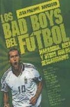 BAD BOYS DEL FUTBOL, LOS | 9788496576711 | BOUCHARD, JEAN-PHILIPPE
