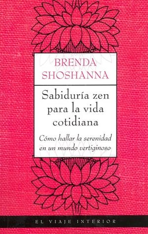 SABIDURIA ZEN PARA LA VIDA COTIDIANA | 9788497544184 | SHOSHANNA, BRENDA | Llibreria Online de Tremp
