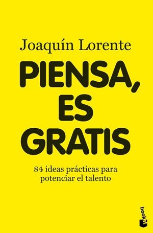 PIENSA, ES GRATIS | 9788408094999 | LORENTE, JOAQUIN | Llibreria Online de Tremp