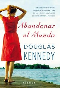 ABANDONAR EL MUNDO | 9788498678277 | KENNEDY, DOUGLAS | Llibreria Online de Tremp