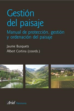 GESTION DEL PAISAJE. MANUAL DE PROTECCION Y ORDENACION... | 9788434428904 | BUSQUETS, J; CORTINA, A. | Llibreria Online de Tremp